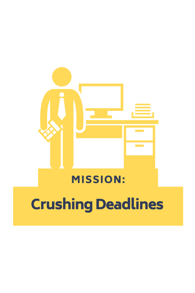 Mission: Crushing Deadline