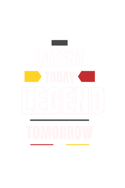 Latent Today Legend Tomorrow